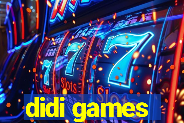 didi games